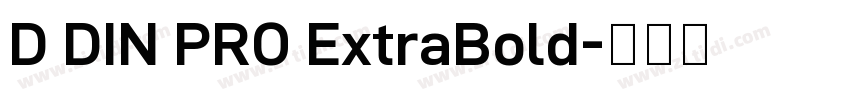 D DIN PRO ExtraBold字体转换